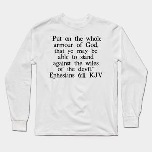 Ephesians 6:11 KJV Long Sleeve T-Shirt